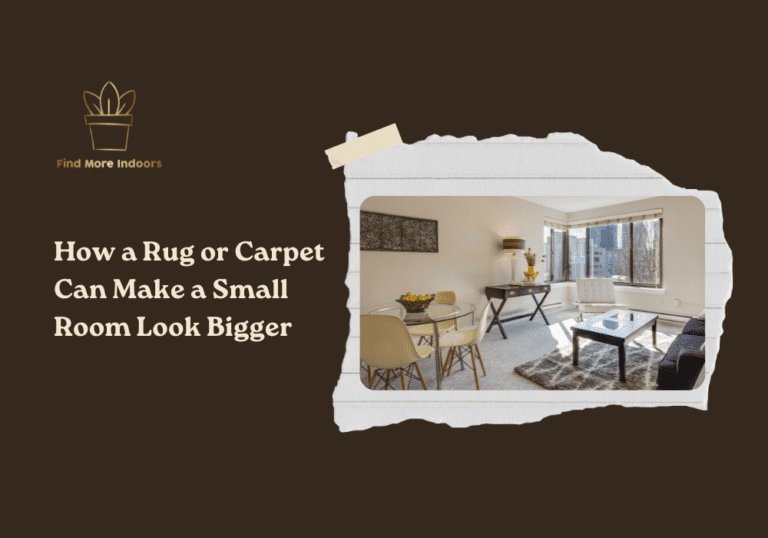 How to Make a Small Room Look Bigger with a Rug or Carpet: Ultimate Guide
