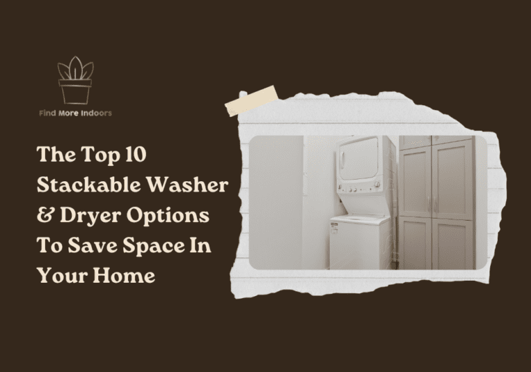 Top 10 Stackable Washer and Dryer Options To Save Space In Your Home