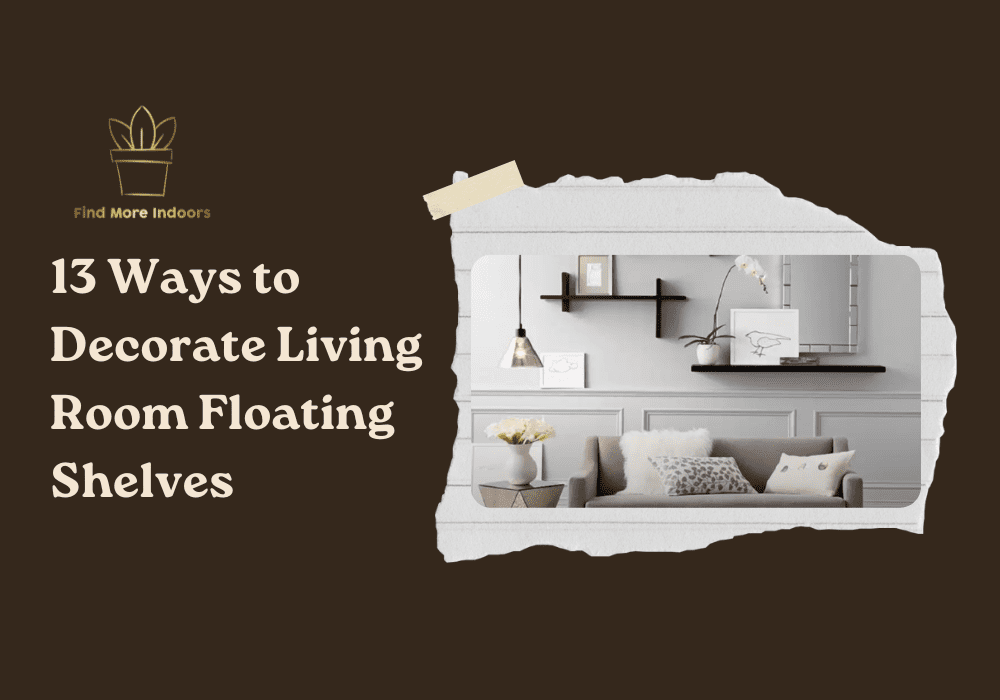 13 Ways to Decorate Living Room Floating Shelves